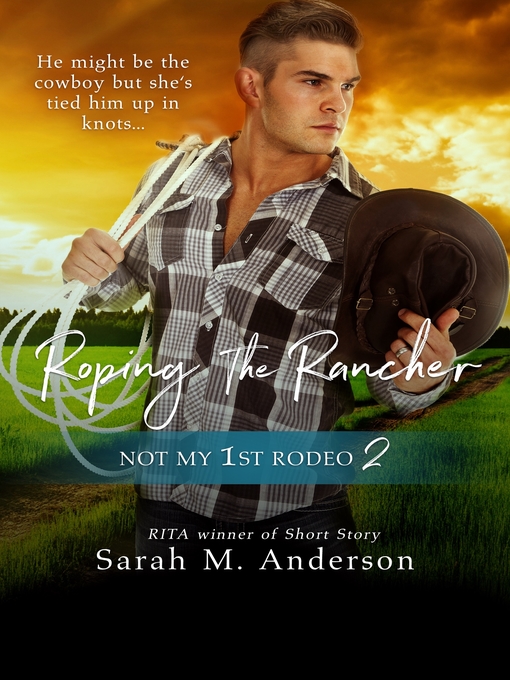 Title details for Roping the Rancher by Sarah M. Anderson - Available